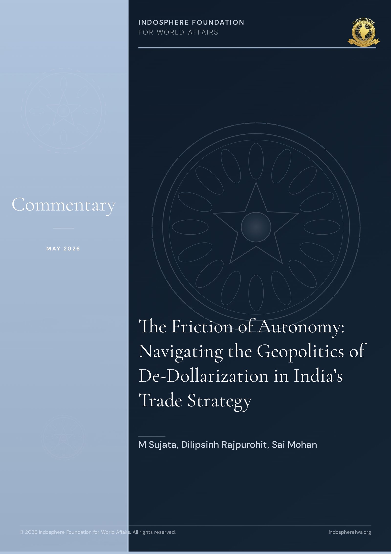The Friction of Autonomy: Navigating the Geopolitics of De-Dollarization in India’s Trade Strategy