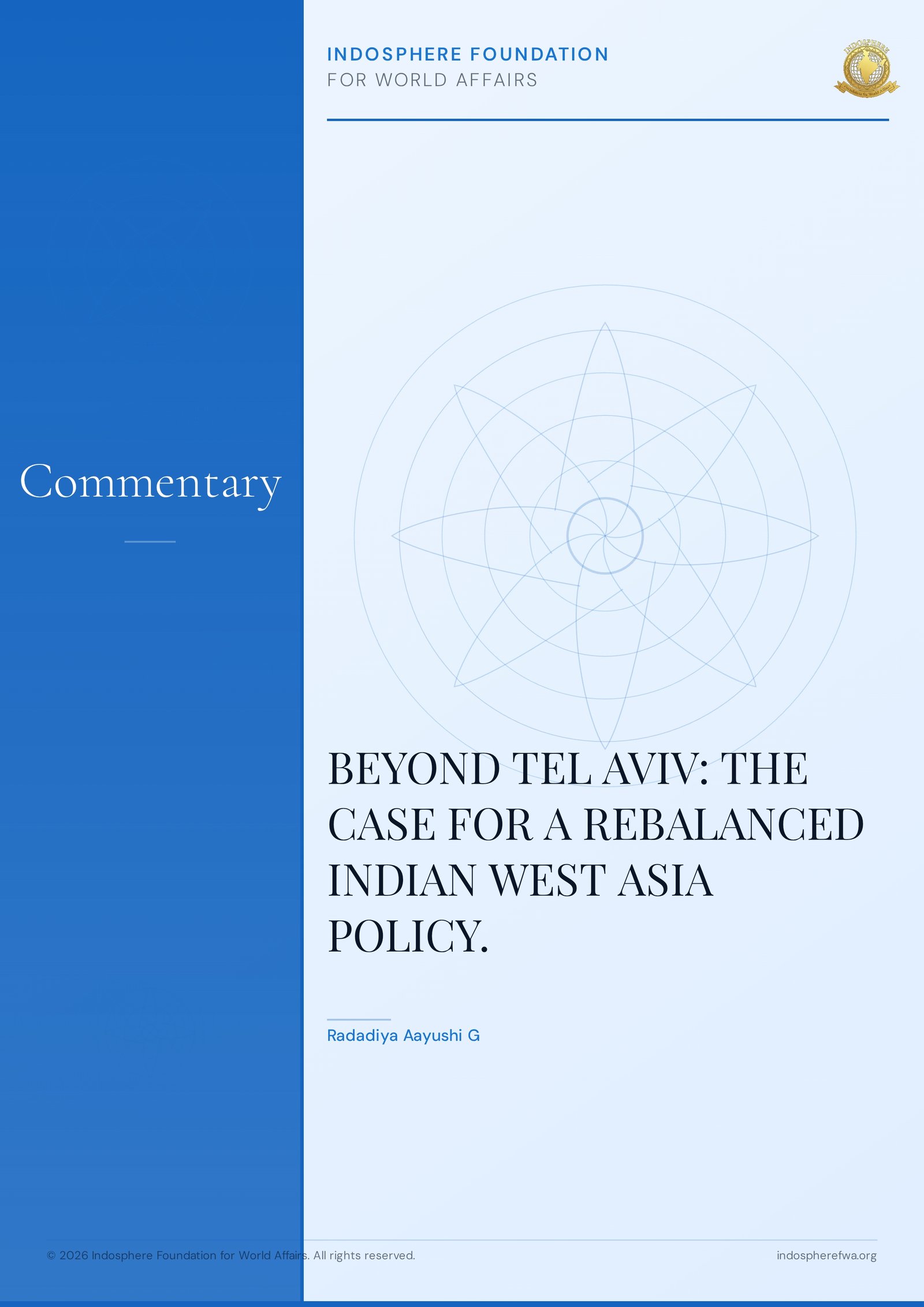 BEYOND TEL AVIV: THE CASE FOR A REBALANCED INDIAN WEST ASIA POLICY.