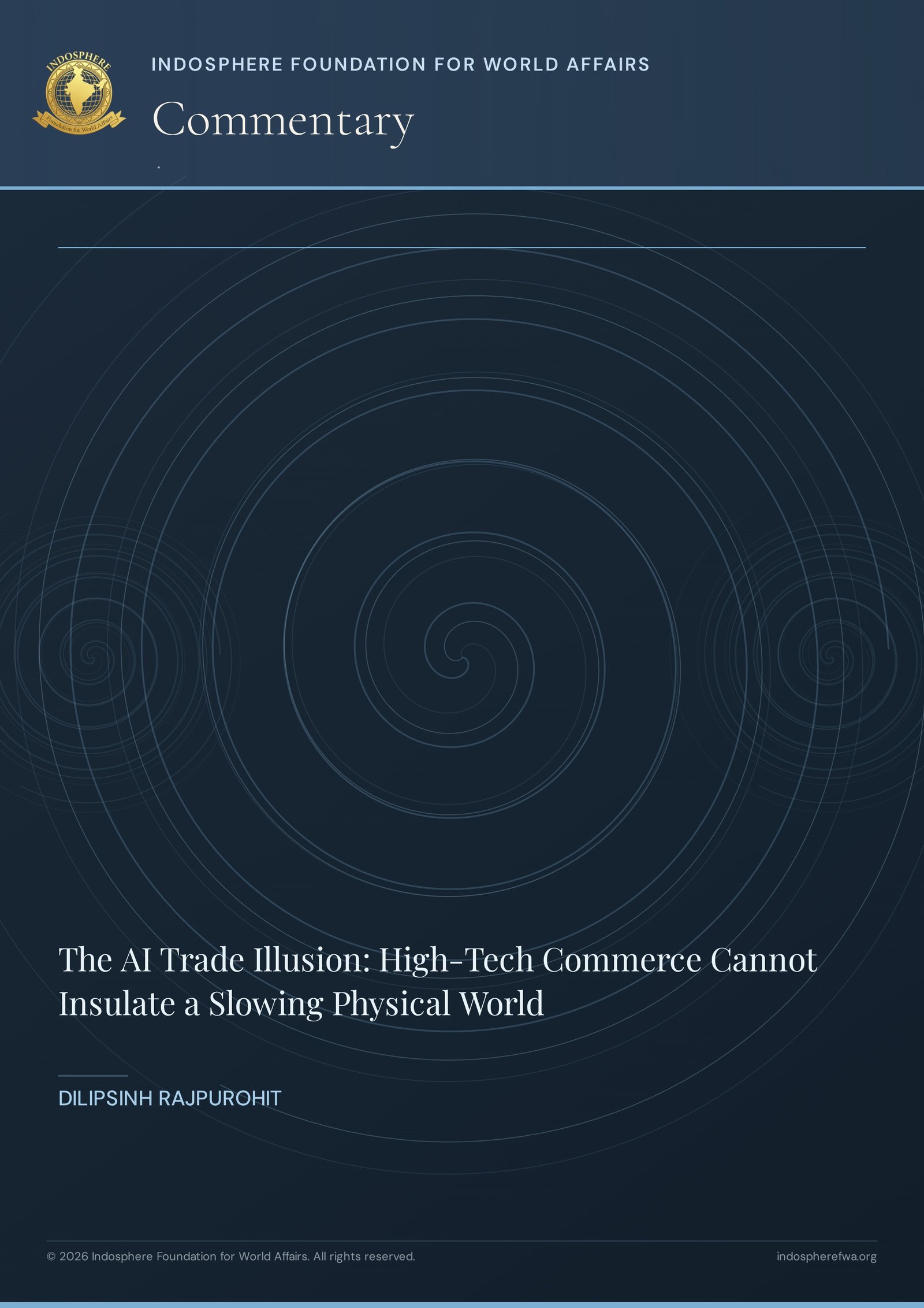 The AI Trade Illusion: High-Tech Commerce Cannot Insulate a Slowing Physical World